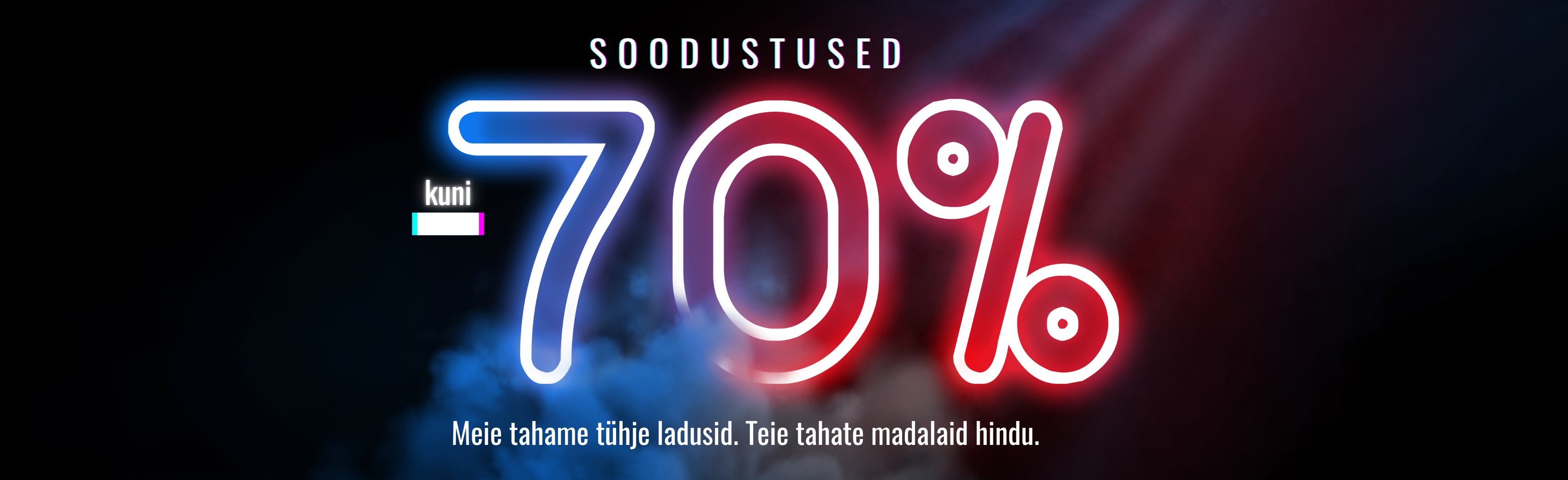 Meie tahame tühje ladusid. Teie tahate madalaid hindu.